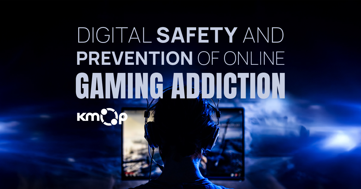 Digital Safety and Prevention of online gaming disorder